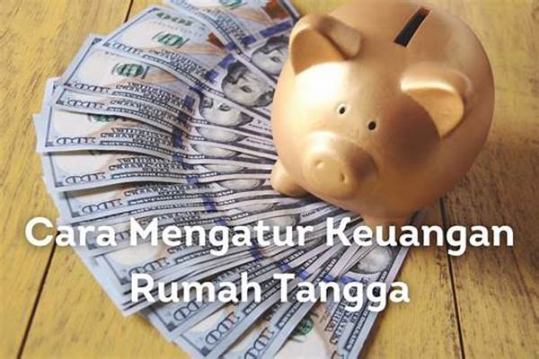 Cara Efektif Mengatur Keuangan Rumah Tangga